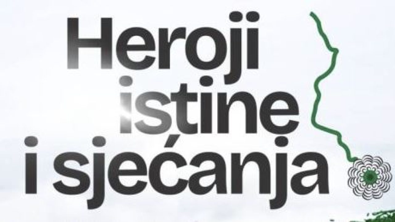 heroji istine i sjecanja